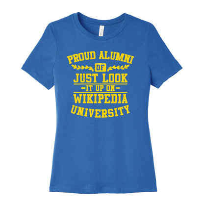 Proud Alumni of "Just Look it up on Wikipedia" University Women's Cotton Tee
