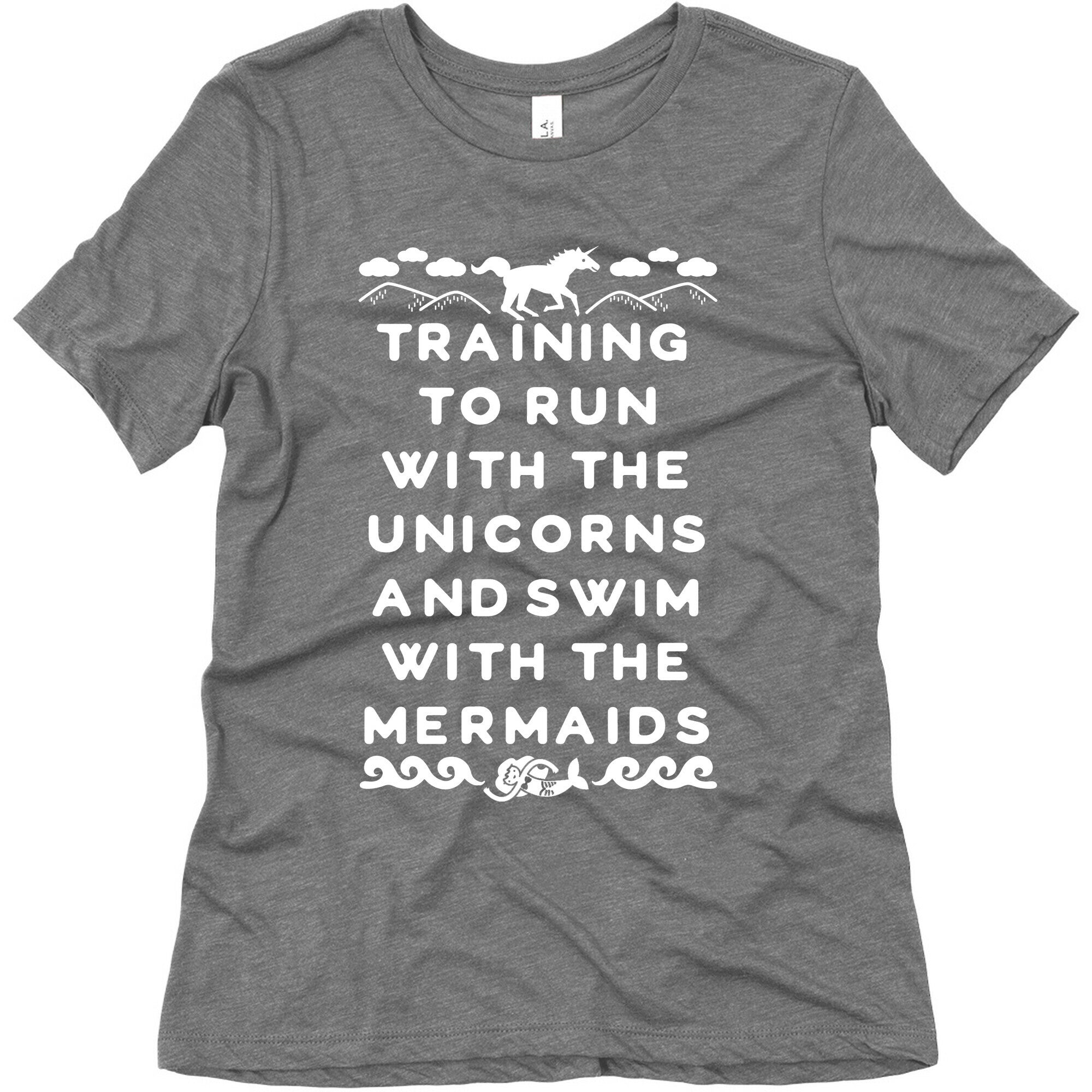 Training to Run with the Unicorns and Swim with the Mermaids Women's Triblend Tee