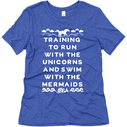 Training to Run with the Unicorns and Swim with the Mermaids Women's Triblend Tee