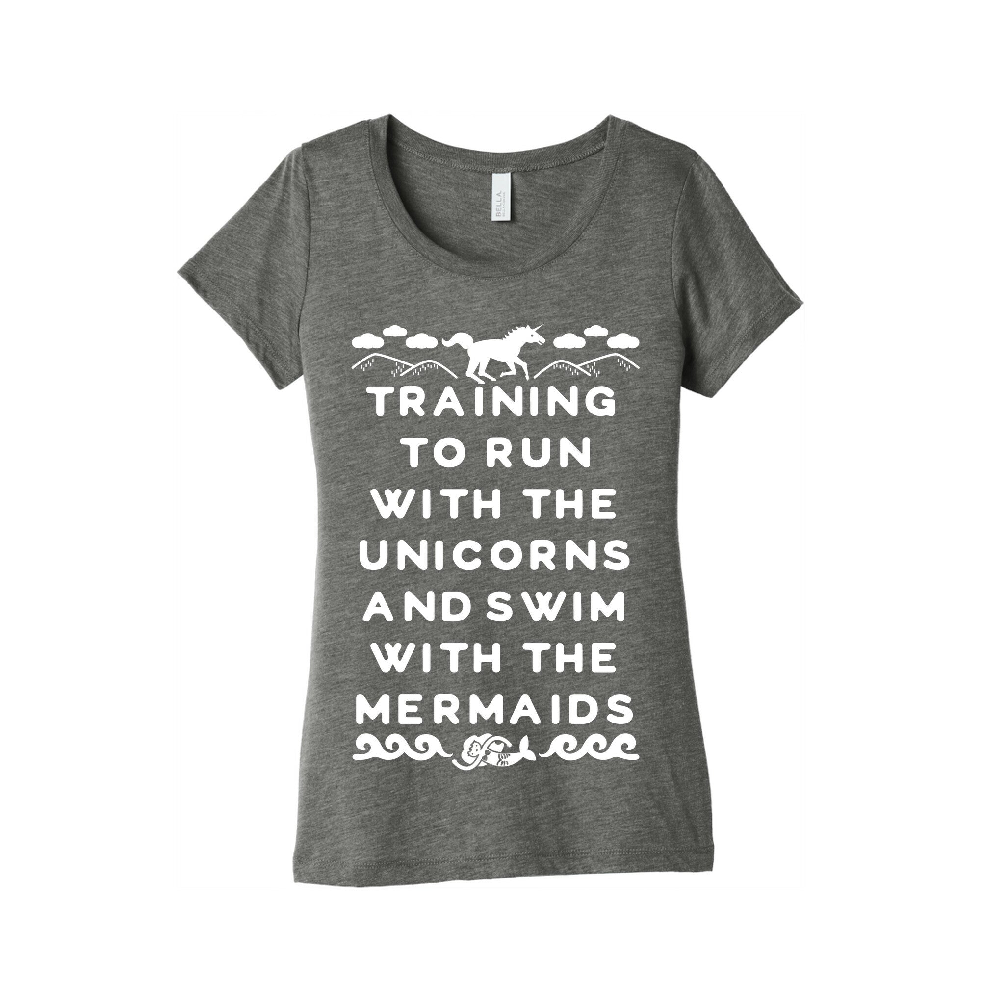 Training to Run with the Unicorns and Swim with the Mermaids Women's Triblend Tee