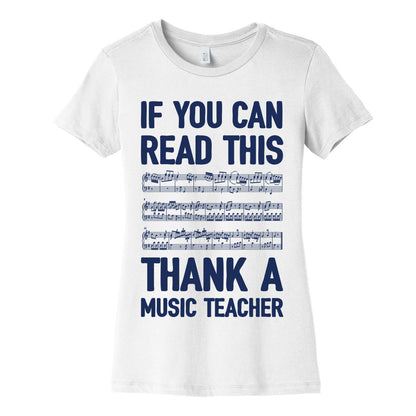 If You Can Read This Thank A Music Teacher Women's Cotton Tee