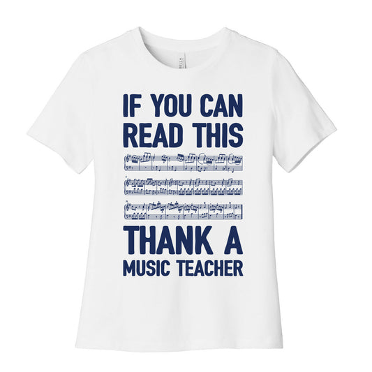 If You Can Read This Thank A Music Teacher Women's Cotton Tee