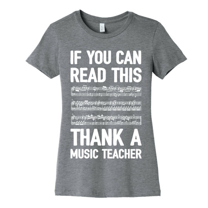 If You Can Read This Thank A Music Teacher Women's Cotton Tee
