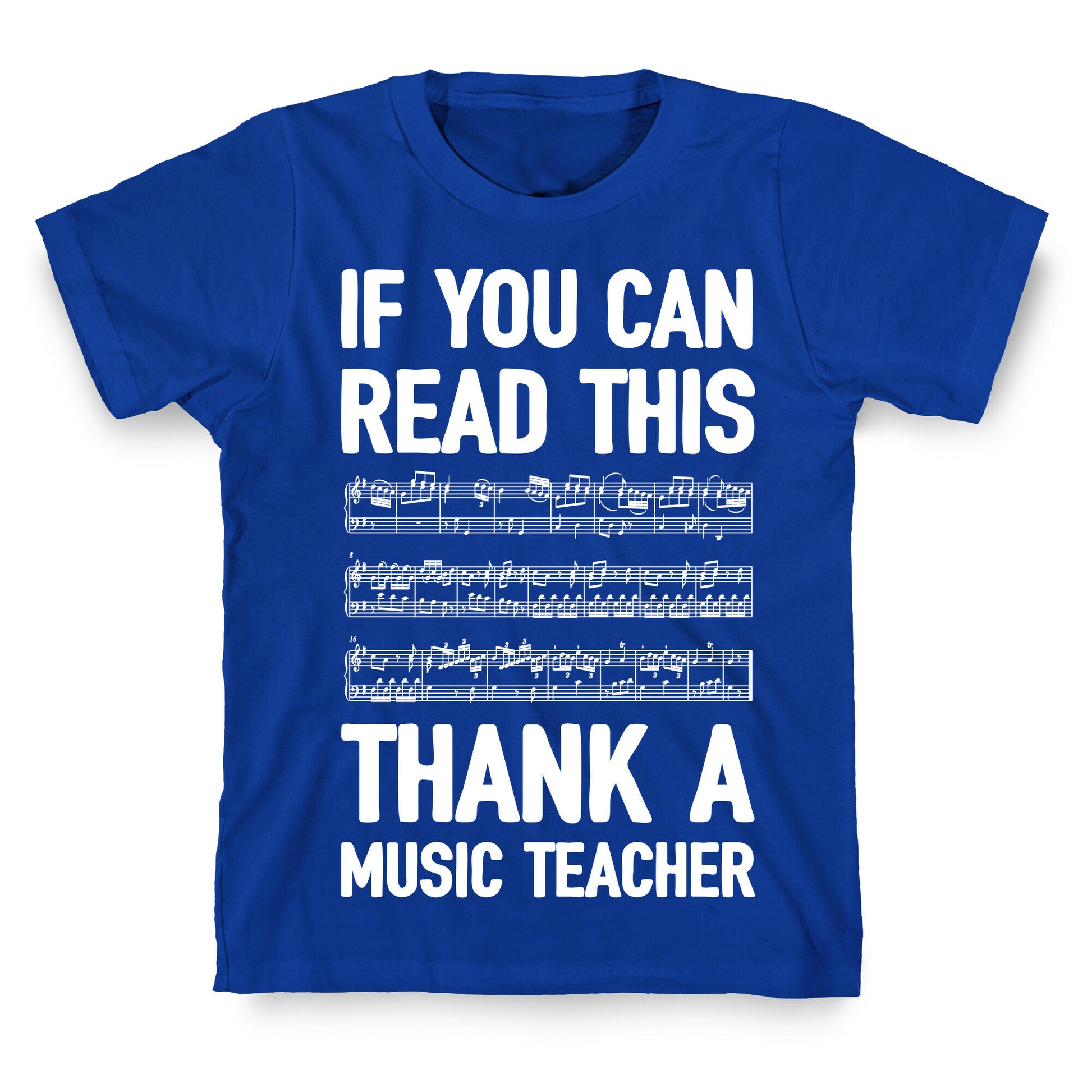 If You Can Read This Thank A Music Teacher T-Shirt