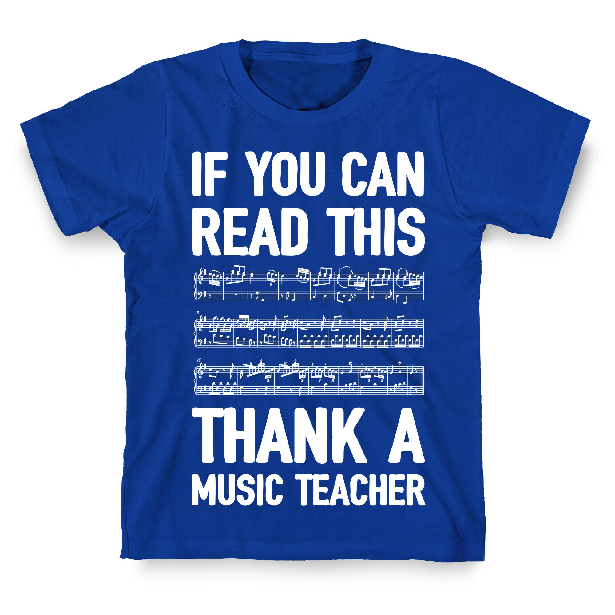 If You Can Read This Thank A Music Teacher T-Shirt