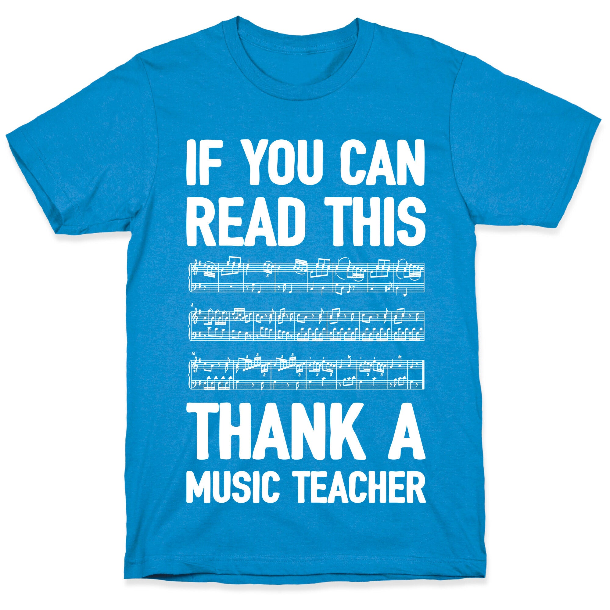 If You Can Read This Thank A Music Teacher T-Shirt