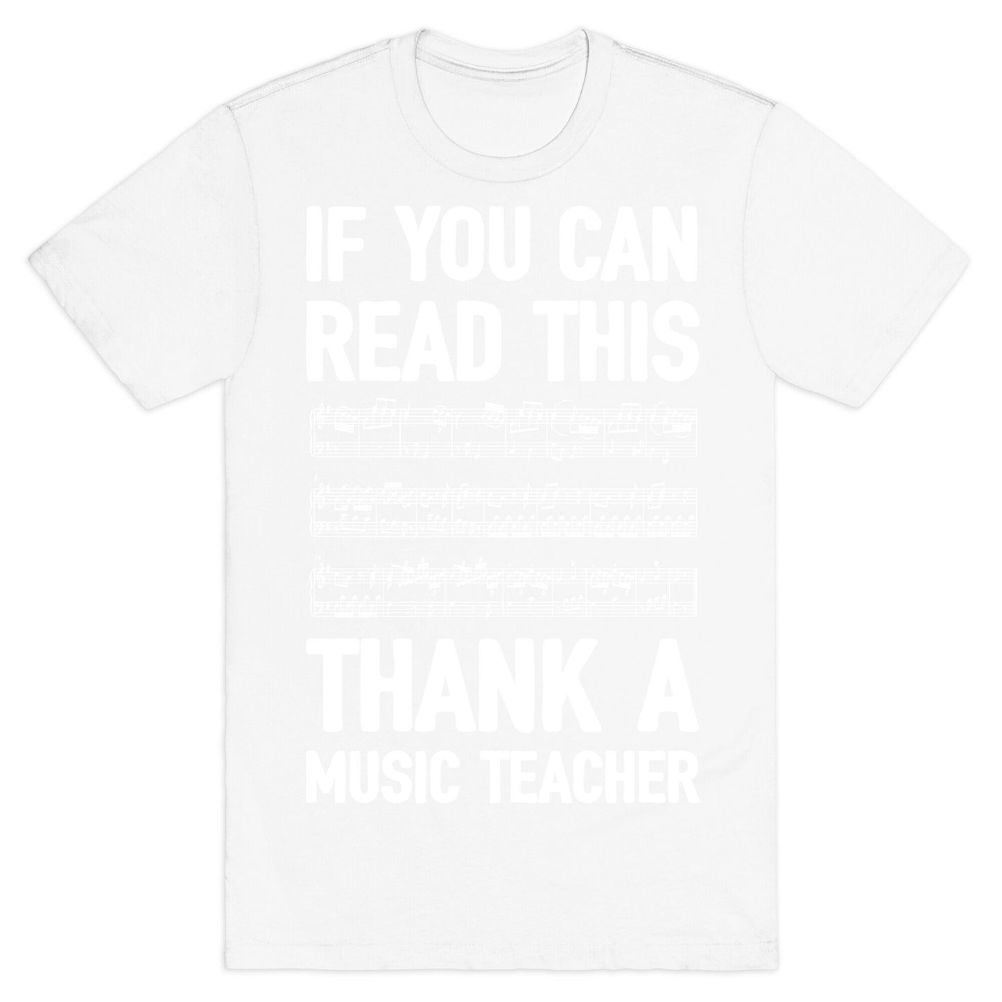 If You Can Read This Thank A Music Teacher T-Shirt