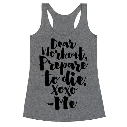 Dear Workout Prepare To Die Racerback Tank