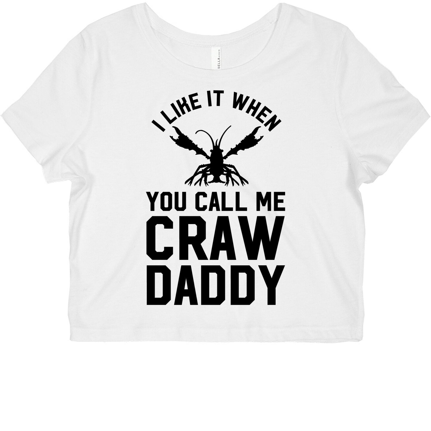 I Like It When You Call Me Crawdaddy Graphic Baby Tee