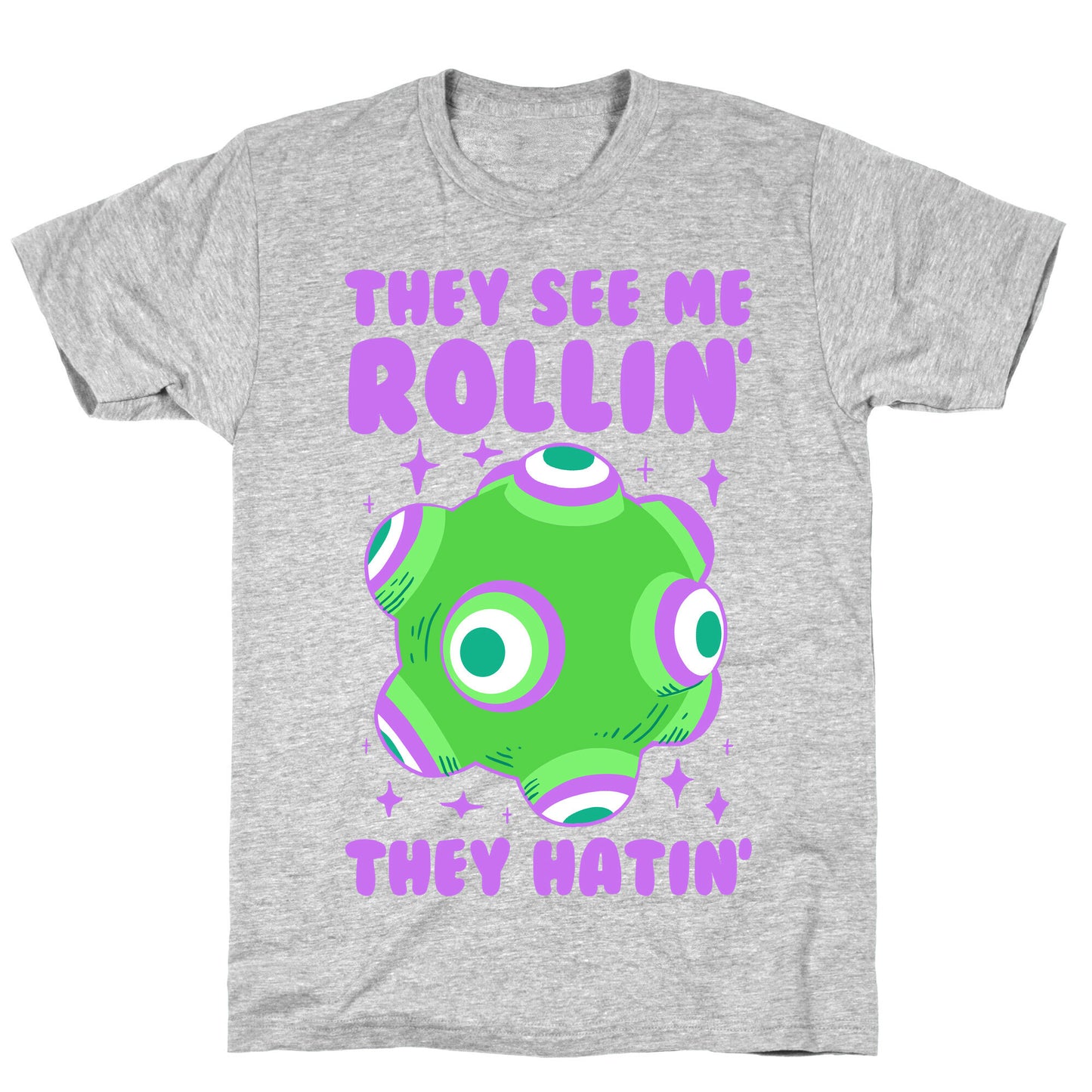 They See Me Rollin' They Hatin T-Shirt