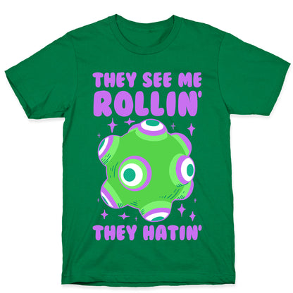 They See Me Rollin' They Hatin T-Shirt