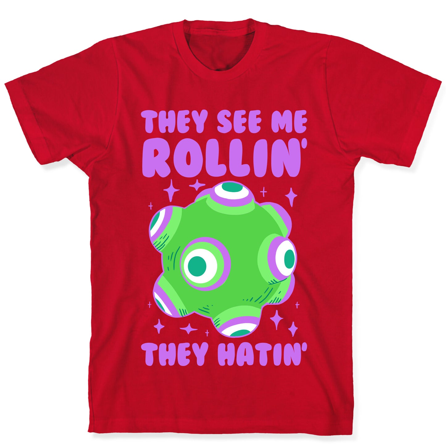 They See Me Rollin' They Hatin T-Shirt