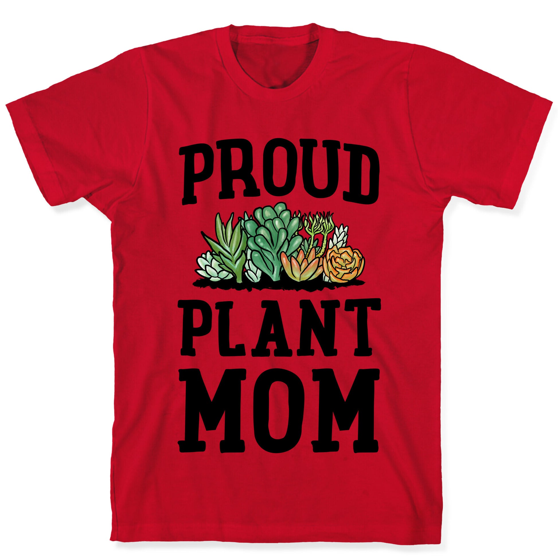 Proud Plant Mom T-Shirt