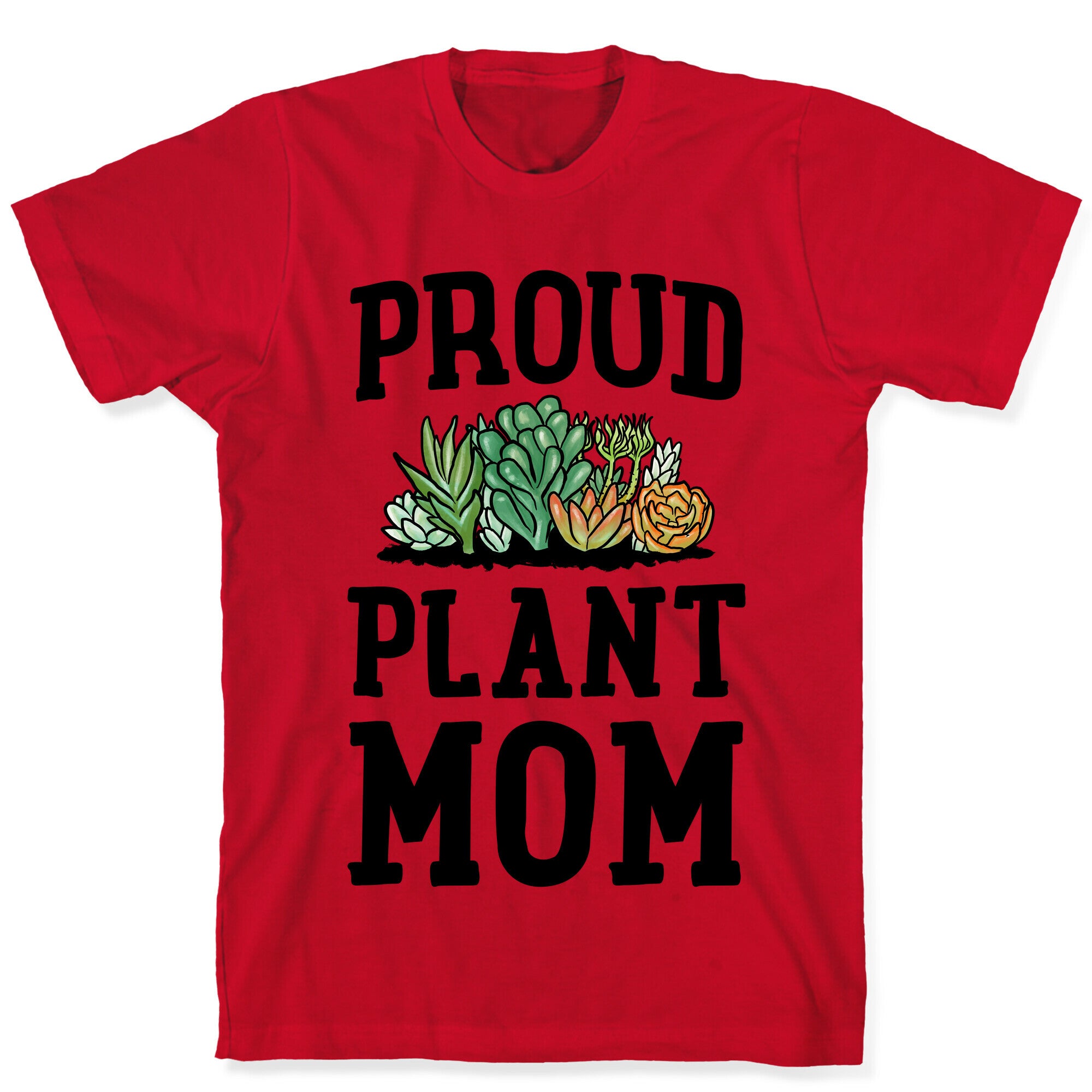 Proud Plant Mom T-Shirt