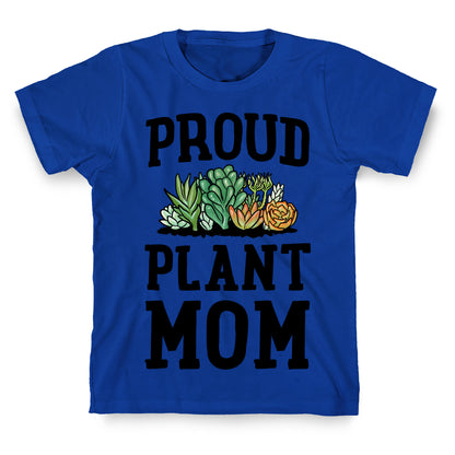 Proud Plant Mom T-Shirt