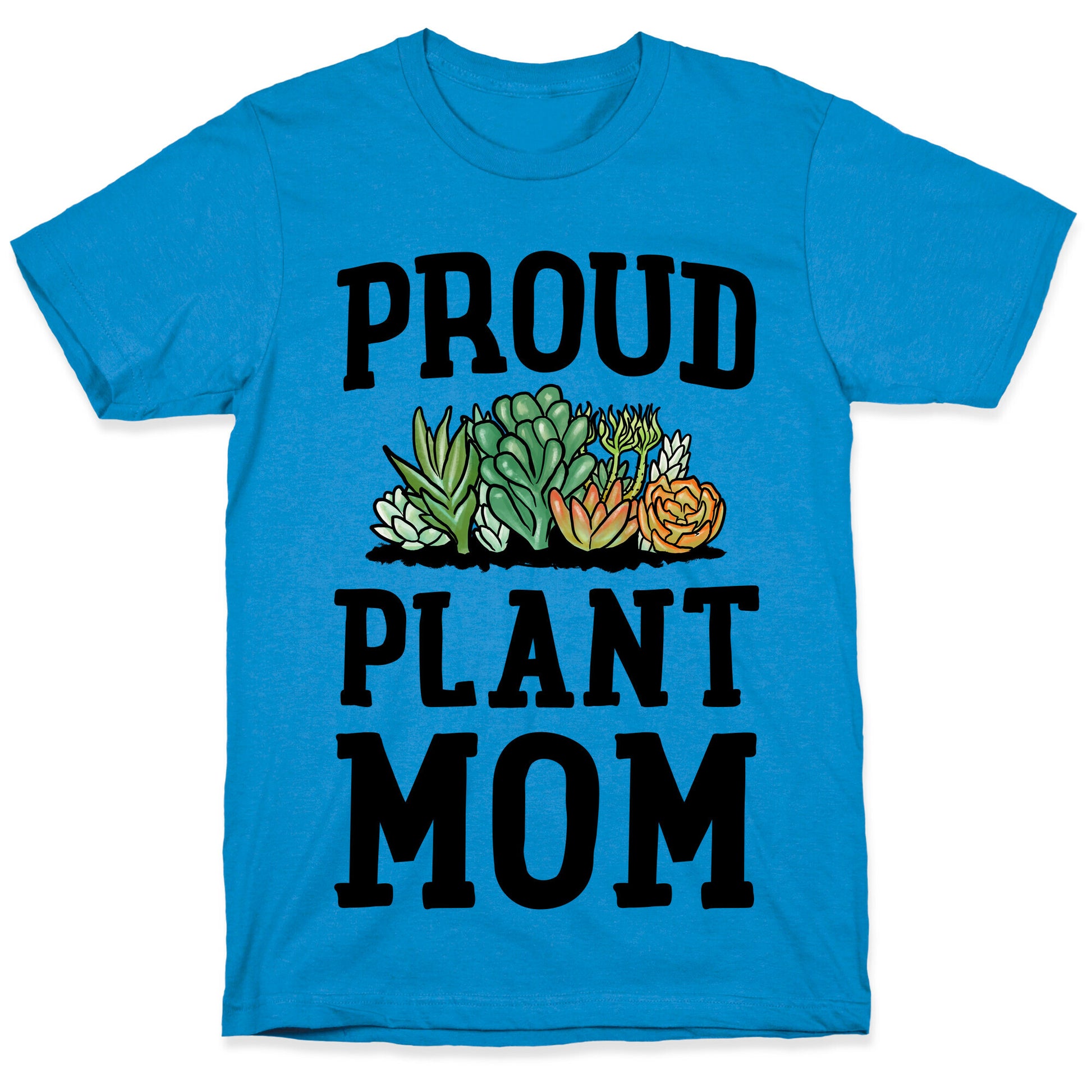 Proud Plant Mom T-Shirt