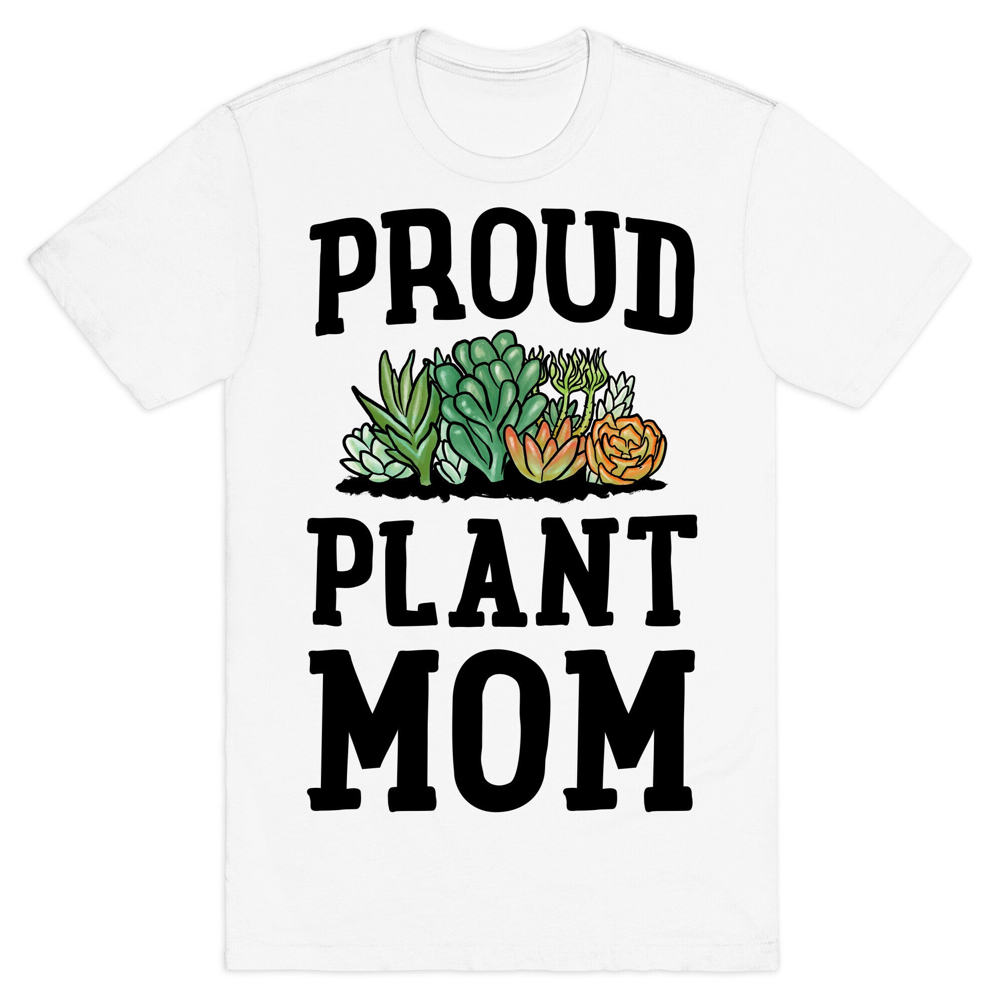 Proud Plant Mom T-Shirt