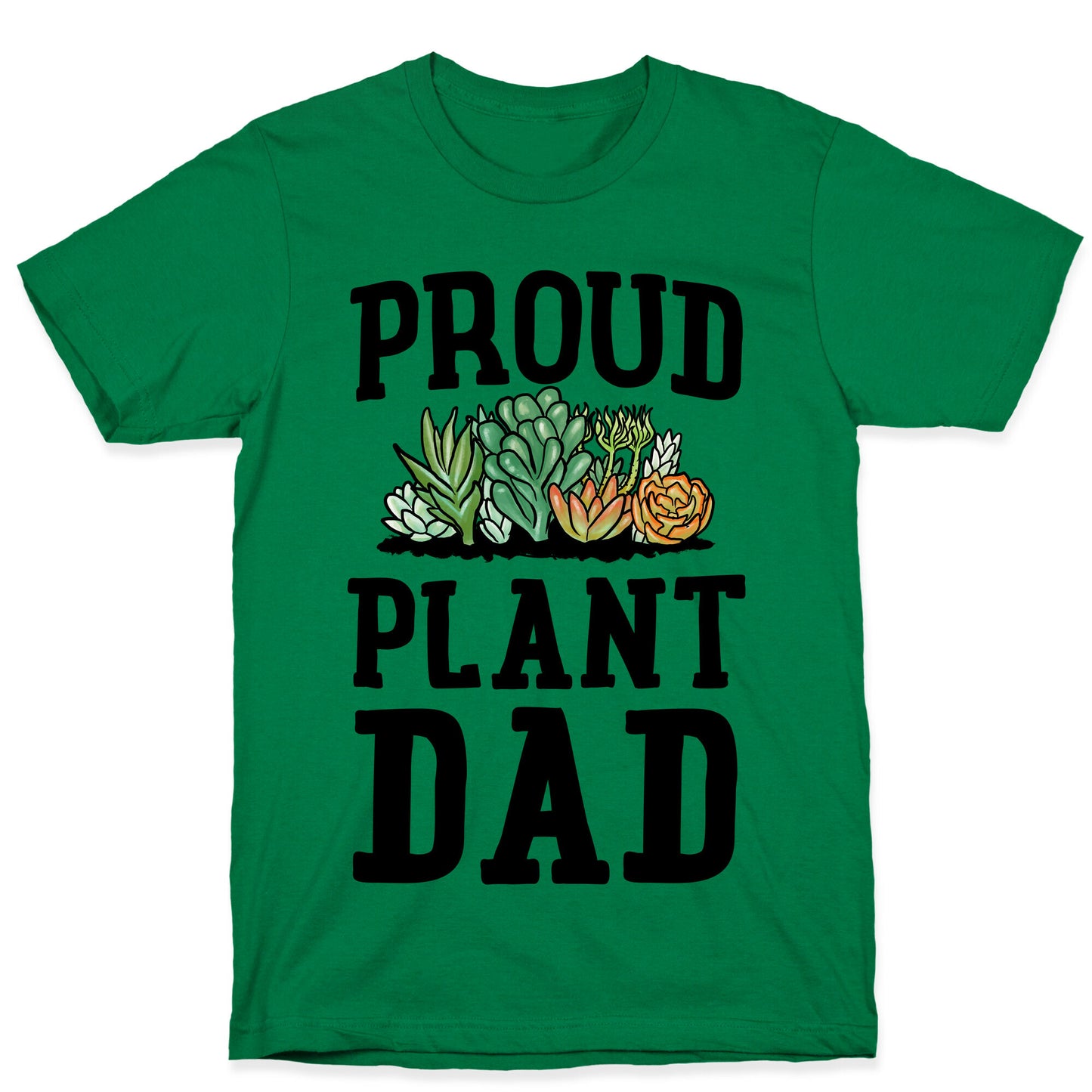 Proud Plant Dad T-Shirt