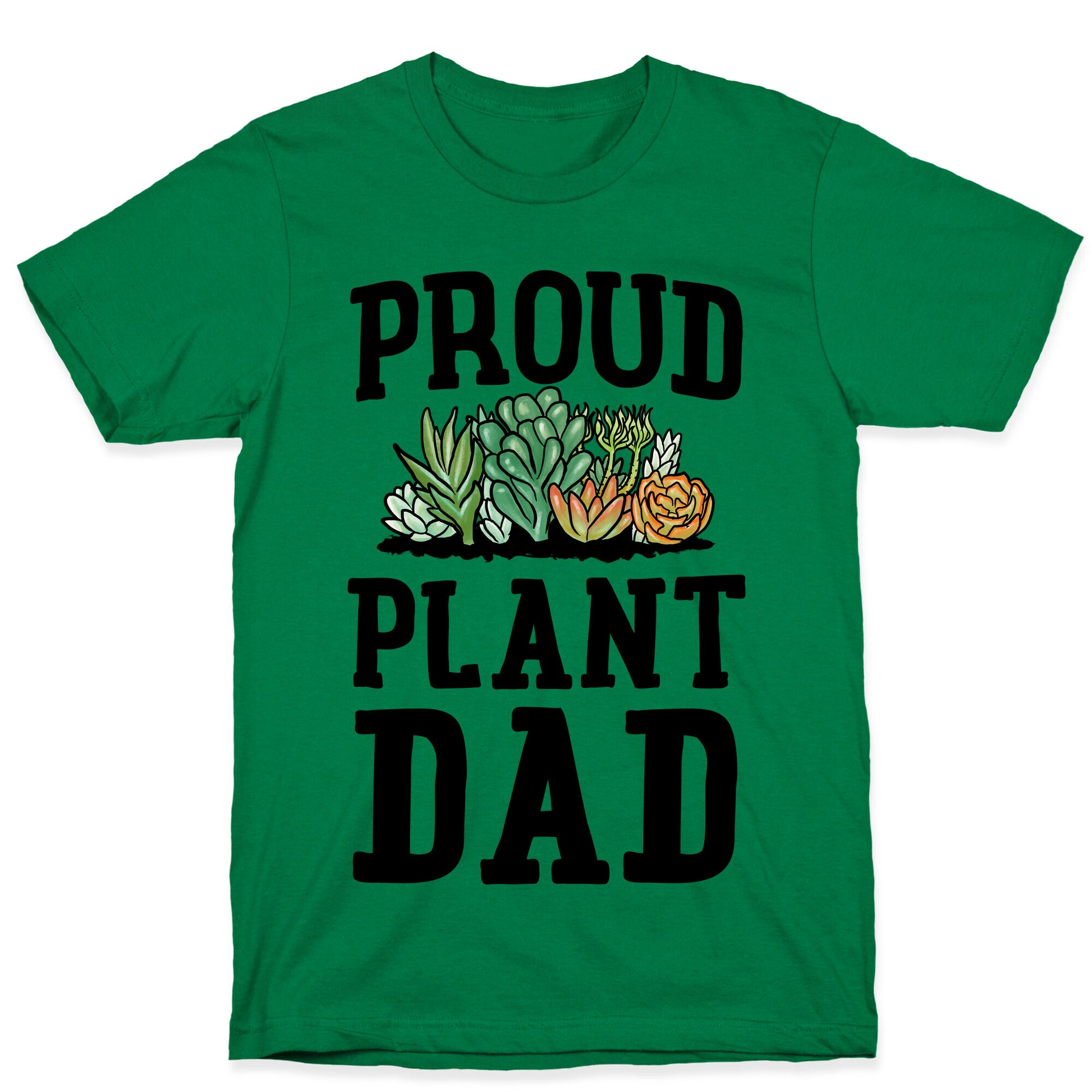 Proud Plant Dad T-Shirt