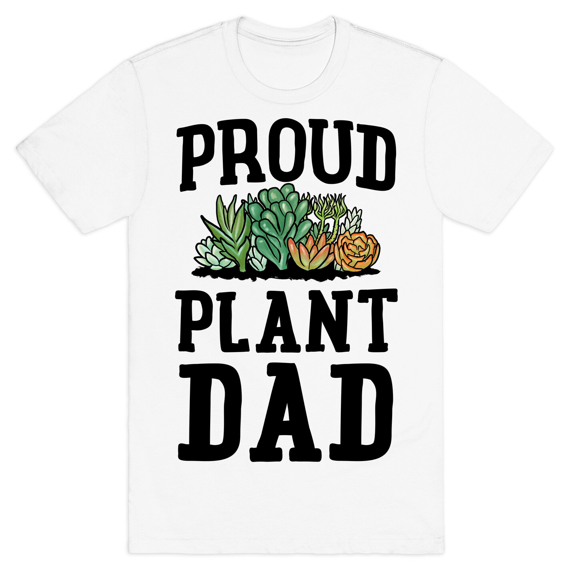Proud Plant Dad T-Shirt
