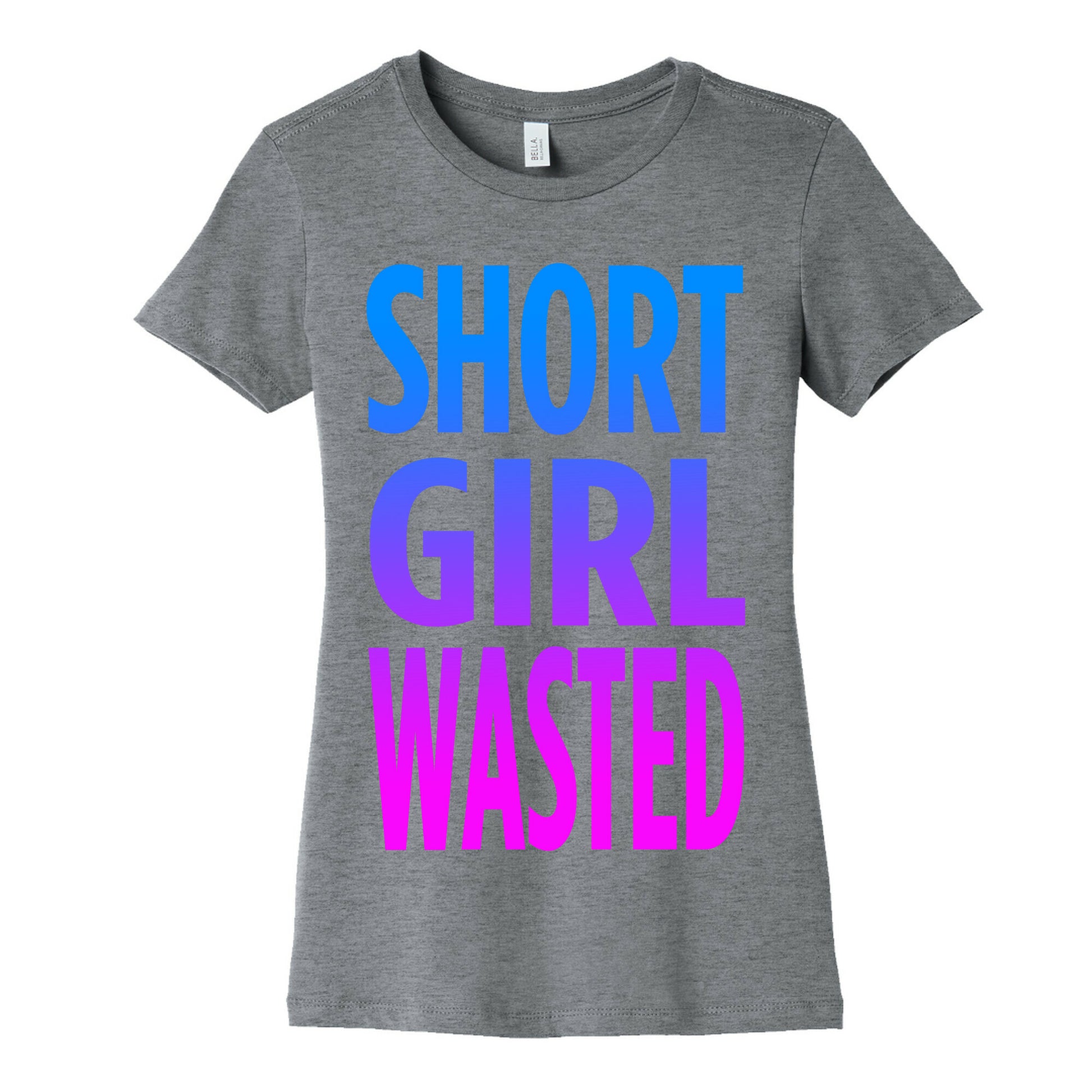 Short Girl Wasted Women's Cotton Tee