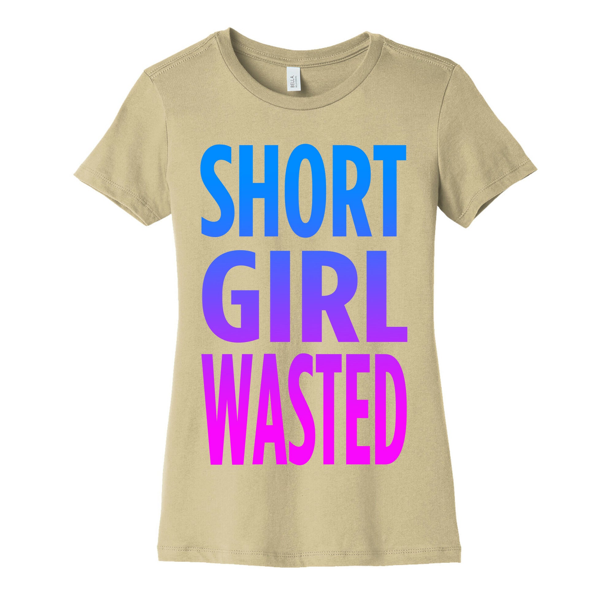 Short Girl Wasted Women's Cotton Tee