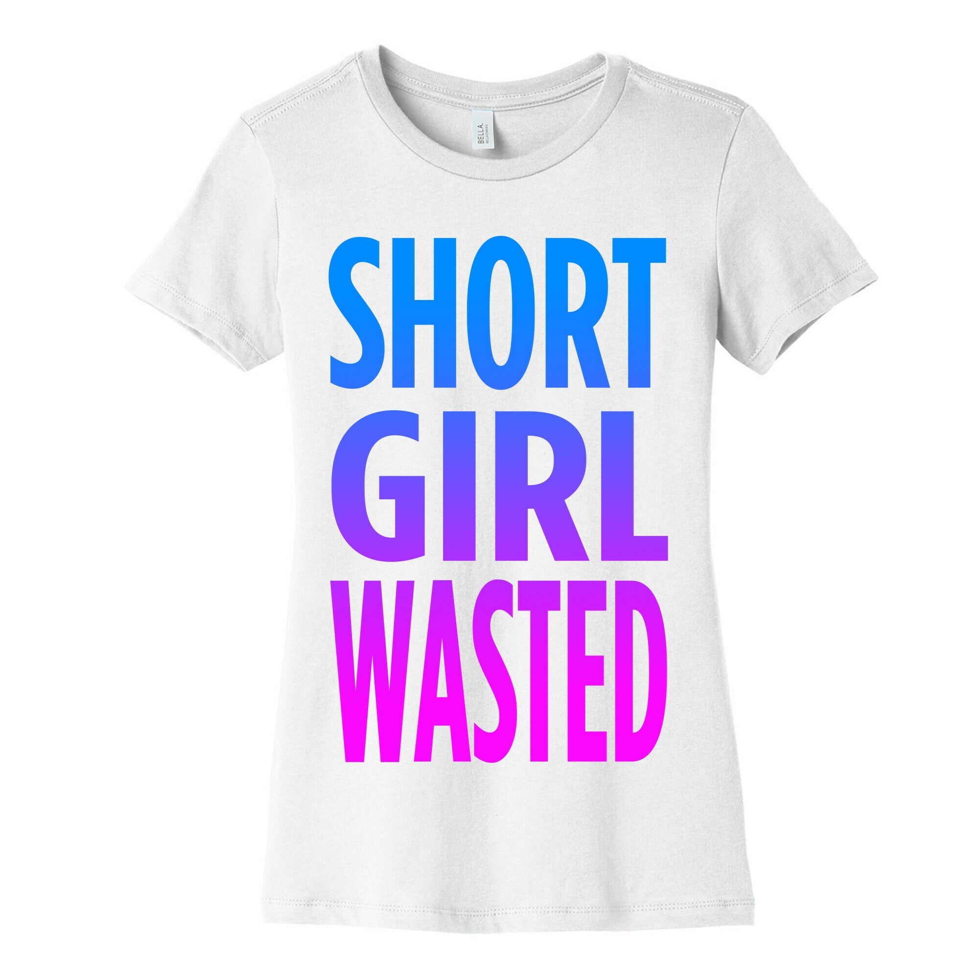 Short Girl Wasted Women's Cotton Tee