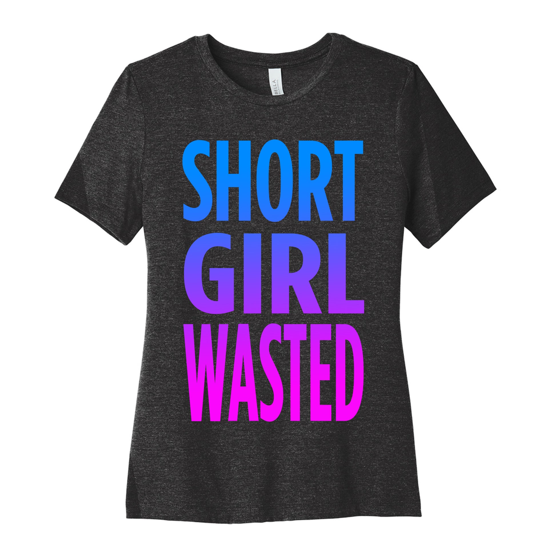 Short Girl Wasted Women's Cotton Tee