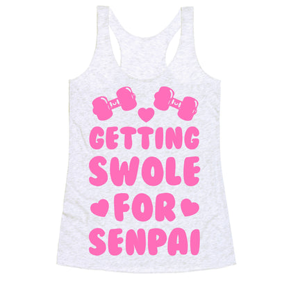 Getting Swole for Senpai Racerback Tank