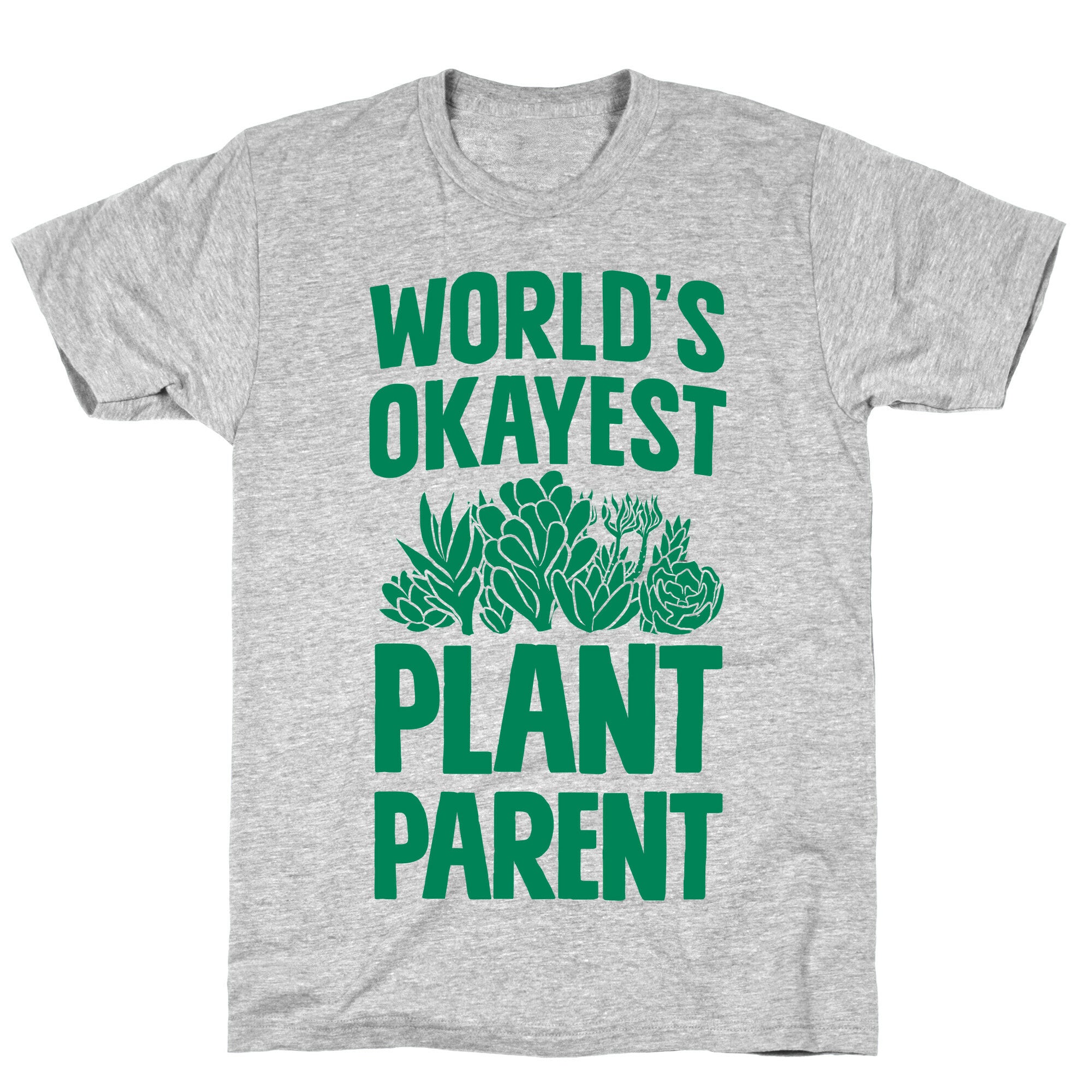 Worlds Okayest Plant Parent T-Shirt