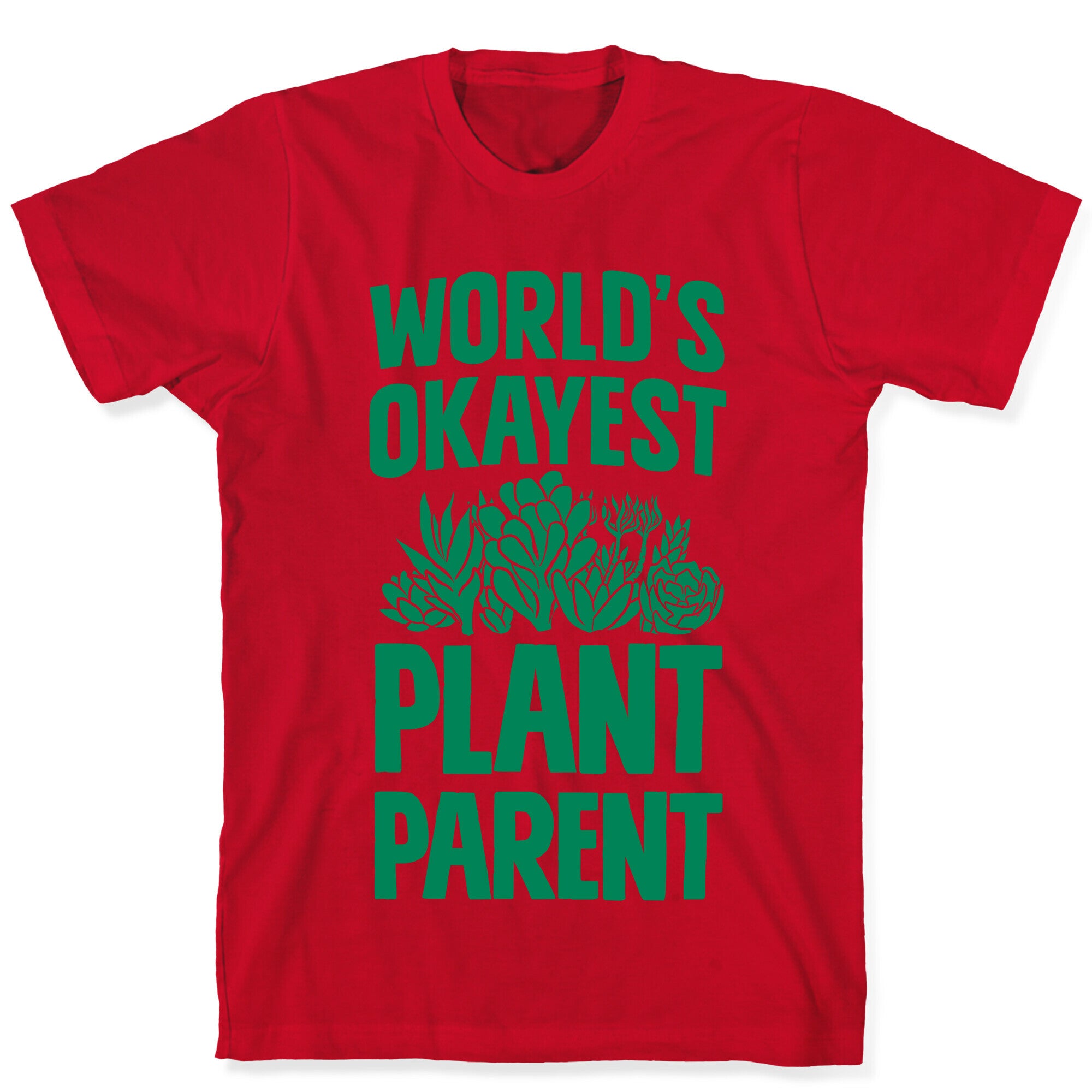 Worlds Okayest Plant Parent T-Shirt