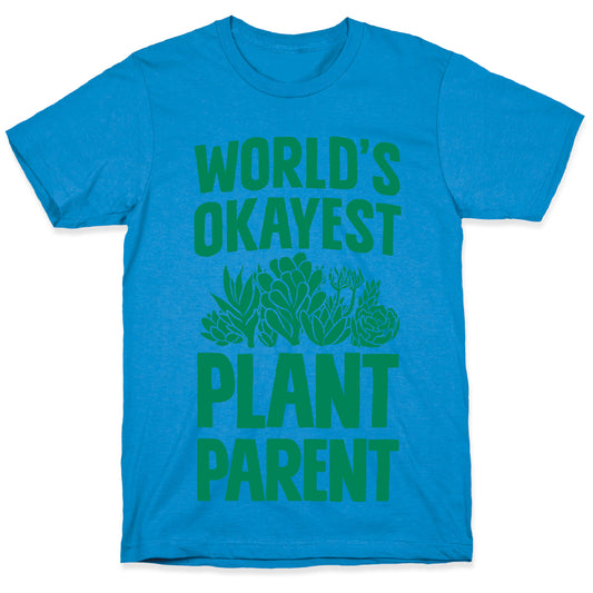 Worlds Okayest Plant Parent T-Shirt
