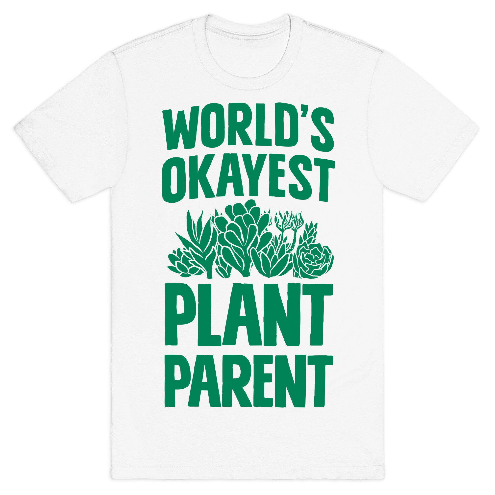 Worlds Okayest Plant Parent T-Shirt