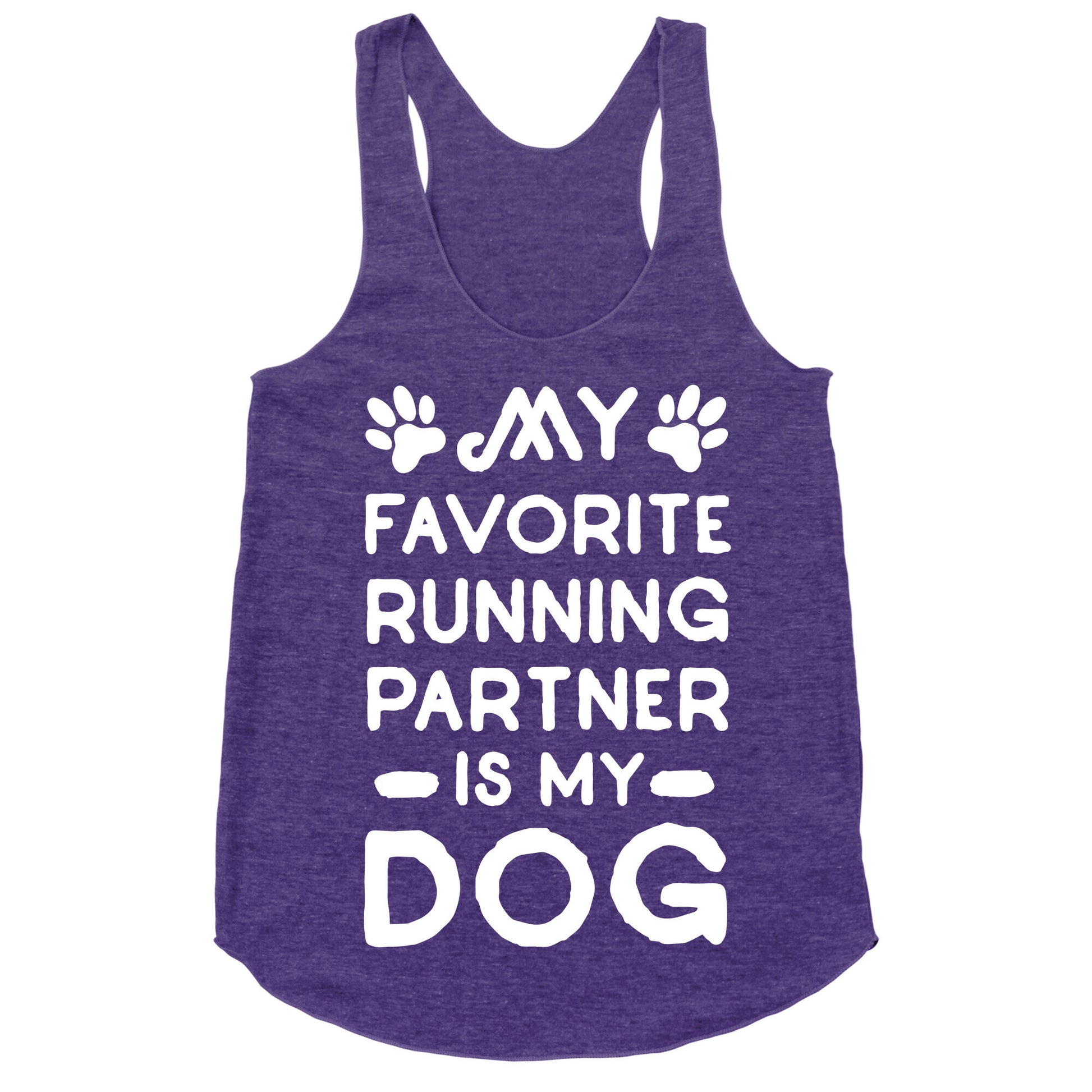 My Favorite Running Partner Is My Dog Racerback Tank