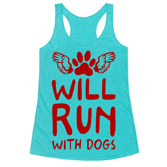 Will Run With Dogs Racerback Tank