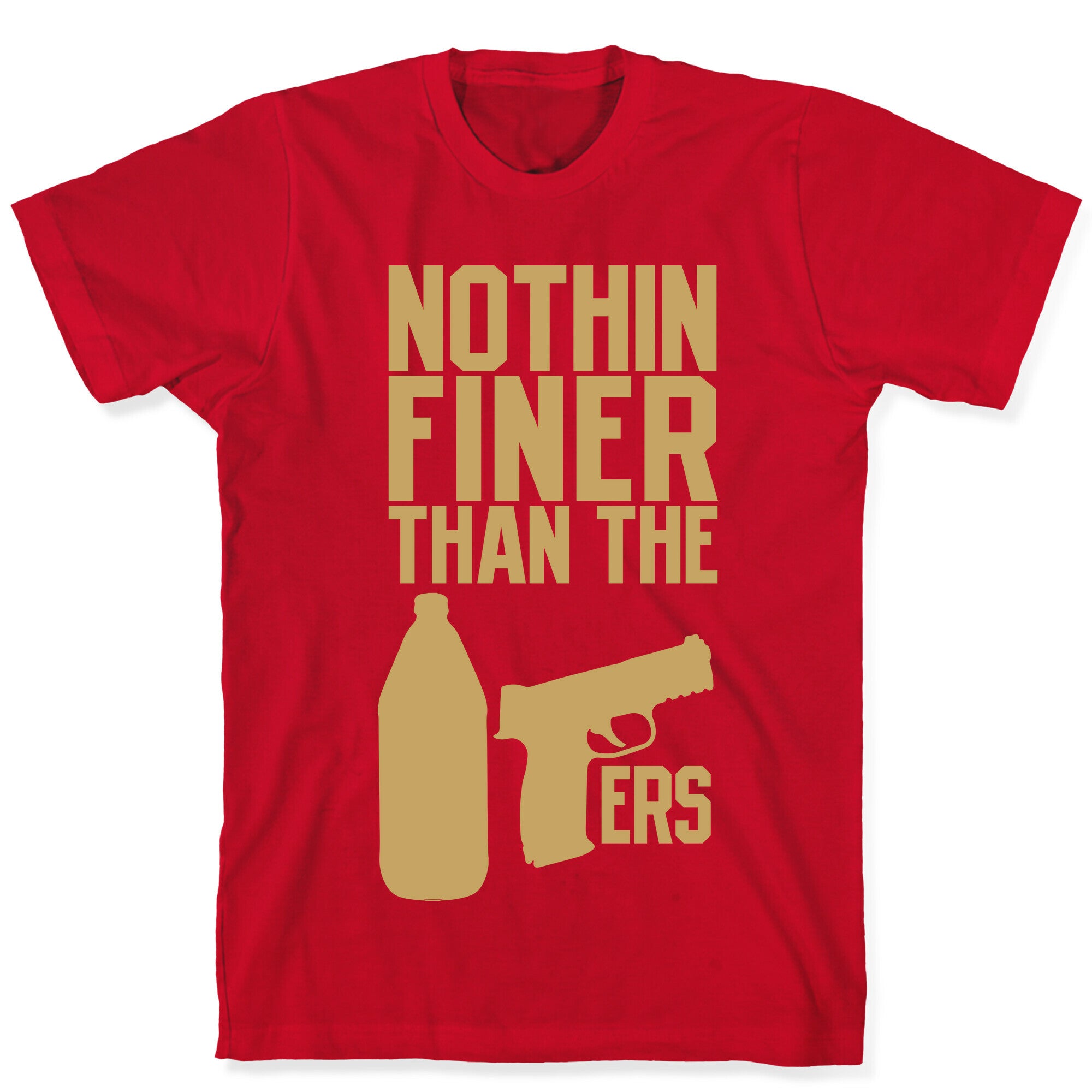 Nothin Finer Than The 49ers T-Shirt