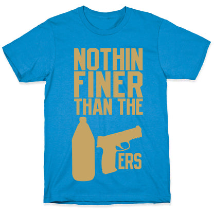 Nothin Finer Than The 49ers T-Shirt