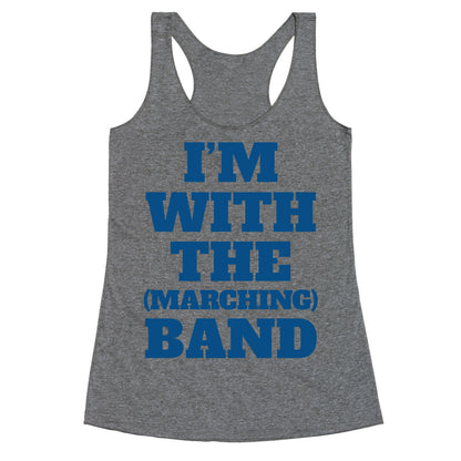 I'm With the (Marching) Band Racerback Tank