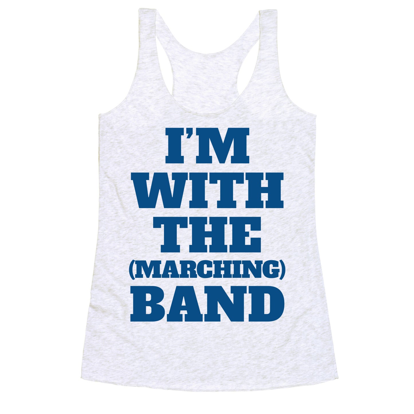 I'm With the (Marching) Band Racerback Tank