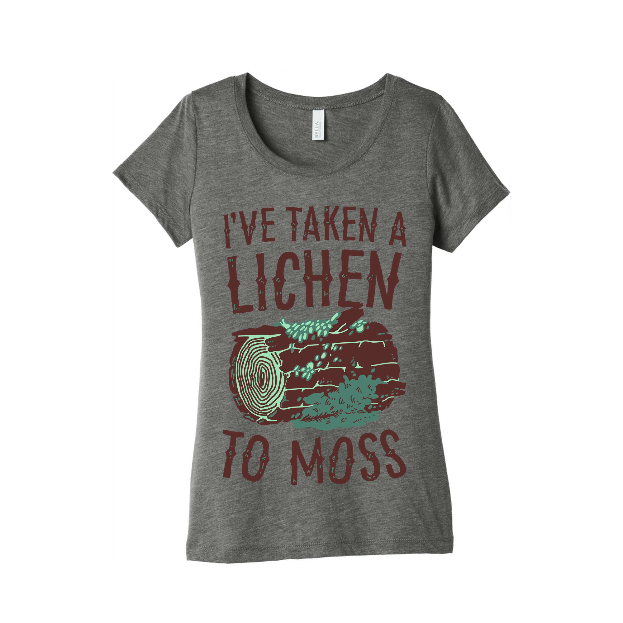 I've Taken a Lichen to Moss Women's Triblend Tee
