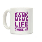 Dank Meme Life Coffee Mug