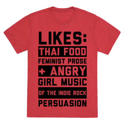 Likes Thai Food, Feminist Prose, and Angry Girl Music of the Indie Rock Persuasion Unisex Triblend Tee