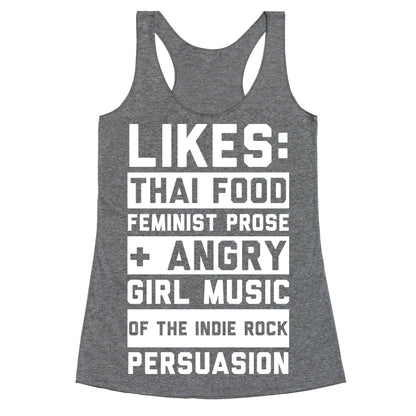 Likes Thai Food, Feminist Prose, and Angry Girl Music of the Indie Rock Persuasion Racerback Tank
