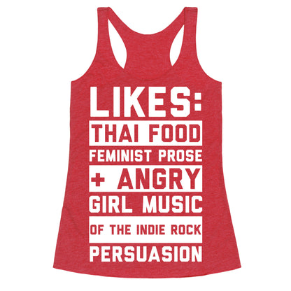 Likes Thai Food, Feminist Prose, and Angry Girl Music of the Indie Rock Persuasion Racerback Tank
