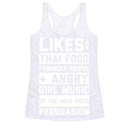 Likes Thai Food, Feminist Prose, and Angry Girl Music of the Indie Rock Persuasion Racerback Tank