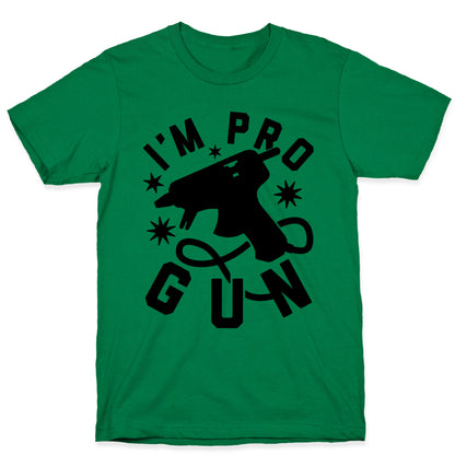 I'm Pro Glue Gun T-Shirt