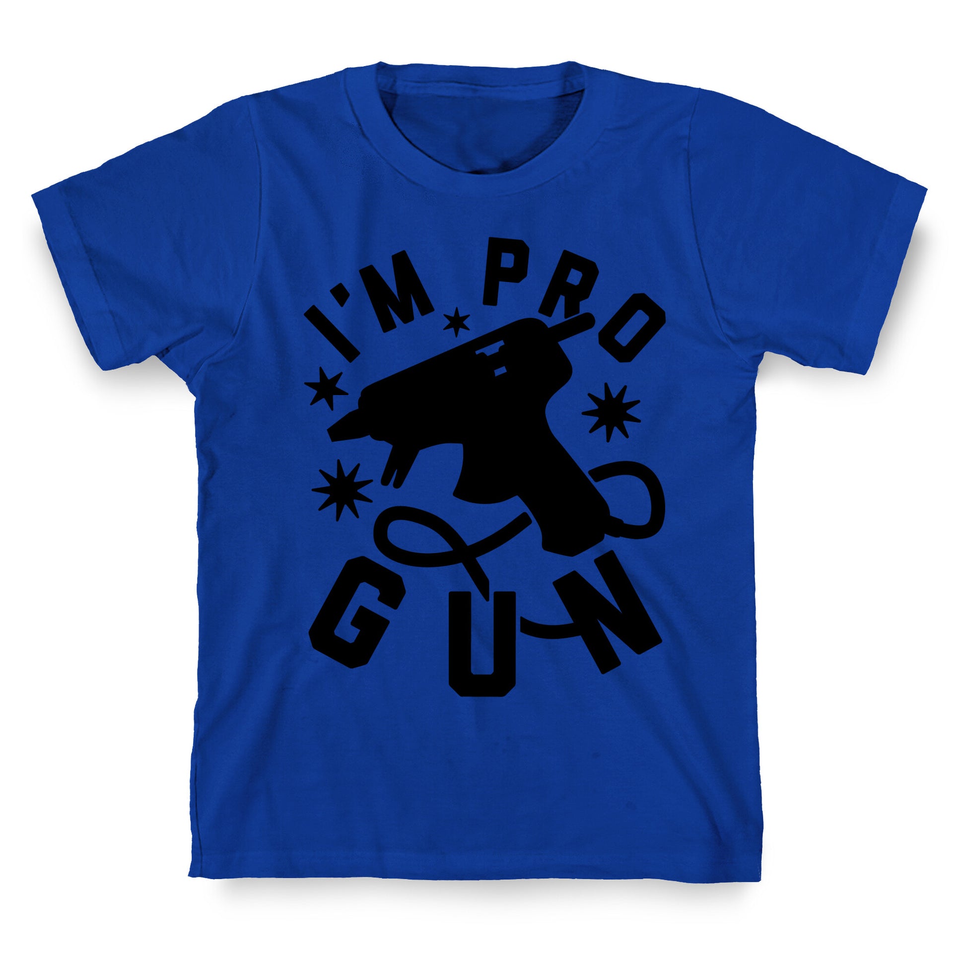 I'm Pro Glue Gun T-Shirt
