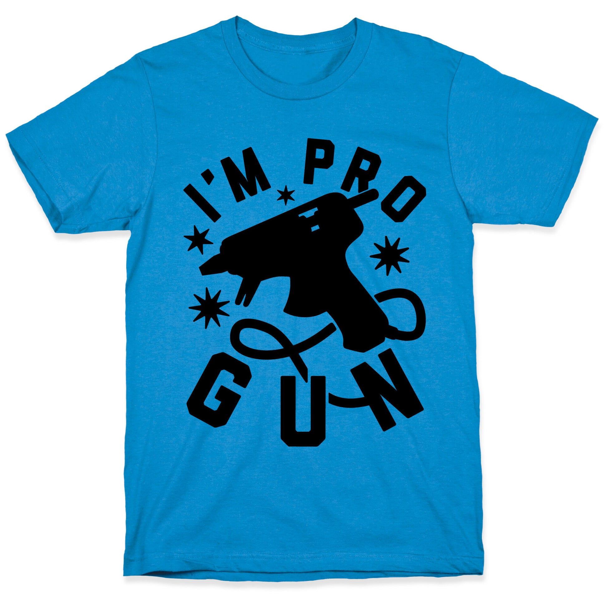 I'm Pro Glue Gun T-Shirt