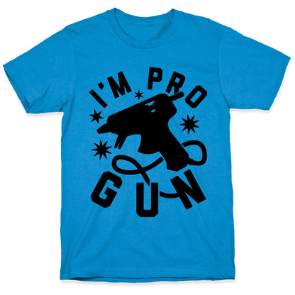 I'm Pro Glue Gun T-Shirt