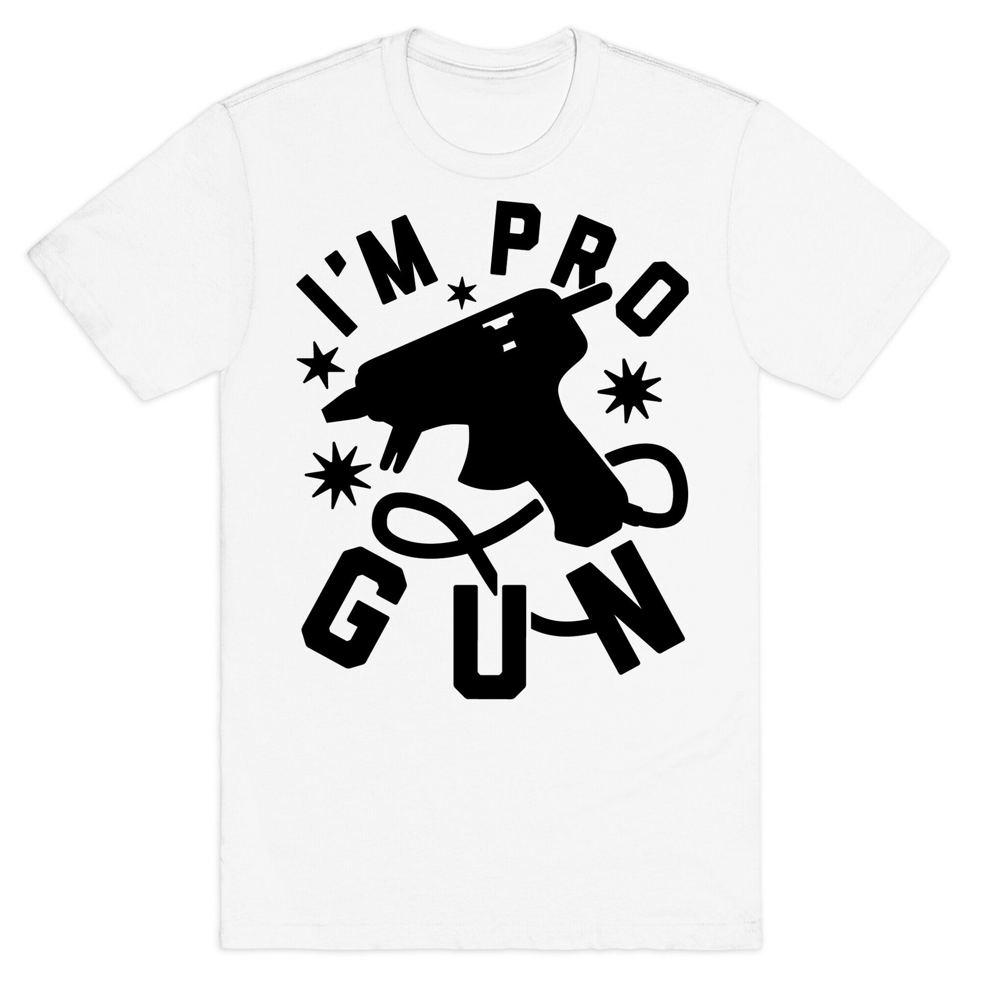 I'm Pro Glue Gun T-Shirt